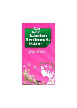 Her Kadin Örtünmek Ister