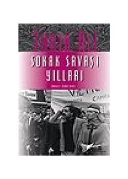 Sokak Savaşı Yılları Tarik Ali
