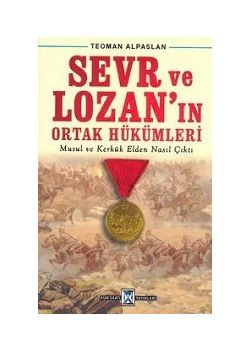 Sevr ve Lozan'in Ortak Hükümleri Teoman Alpaslan