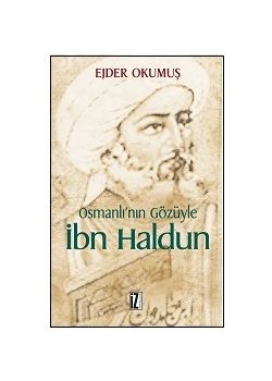 Osmanlı'nın Gözüyle Ibn Haldun Ejder Okumus