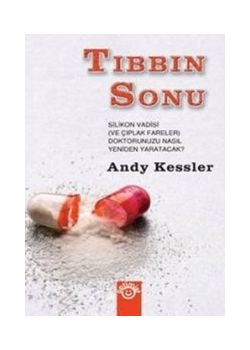 Tıbbın Sonu Andy Kessler