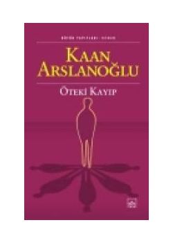 Öteki Kayıp Kaan Arslanoglu