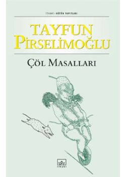 Çöl Masalları Tayfun Pirselimoğlu
