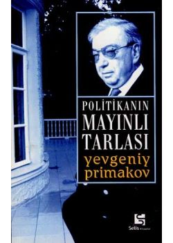 Politikanın Mayınlı Tarlası Yevgeniy Prim