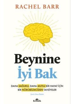 Beynine İyi Bak - Daha Sağlıklı Daha Mutlu Bir Hayat İçin