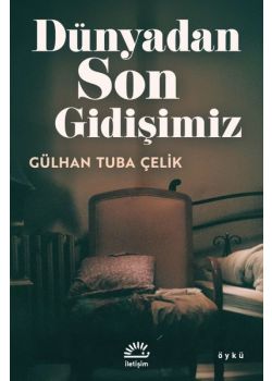 Dünyadan Son Gidişimiz
