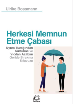 Herkesi Memnun Etme Çabası