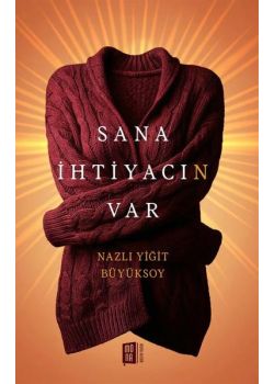  Sana İhtiyacın Var