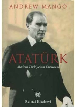 Atatürk - Modern Türkiye'nin Kurucusu