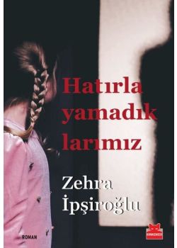 Hatırlayamadıklarımız