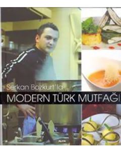 Modern Türk Mutfağı Serkan Bozkurt