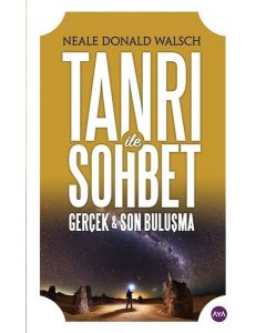 Tanrı İle Sohbet - Gerçek ve Son Buluşma