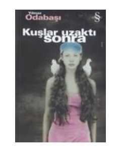 Kuşlar Uzaktı Sonra