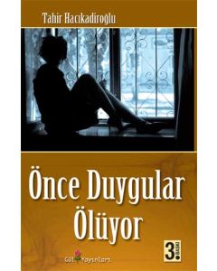 Önce Duygular Ölüyor
