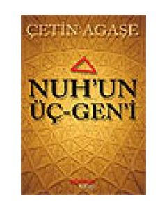 Nuh'un Ücgen'i Cetin Agase