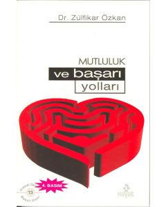 Mutluluk ve Başarı Yolları