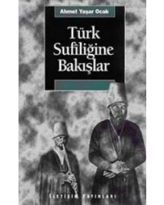 Türk Sufiliğine Bakışlar