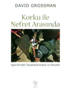 Korku ile Nefret Arasinda David Grossman