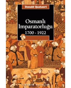 Osmanli Imparatorlugu 1700 - 1922 Donald Quataert