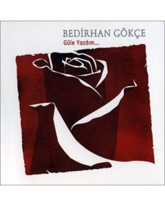 Güle Yazdim Bedirhan Gökce