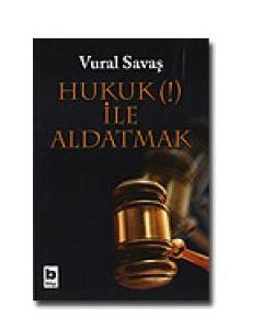 Hukuk (!) ile Aldatmak