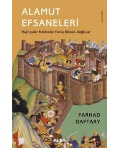 Alamut Efsaneleri - Haşhaşiler Hakkında Yanlış Bilinen Doğrular 