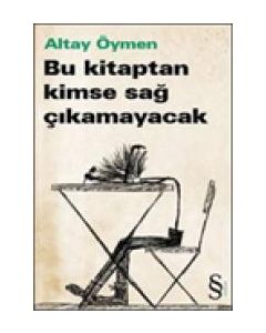 Bu kitaptan Kimse Sag Cikamayacak
