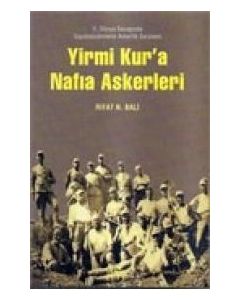 Yirmi Kur'a Nafıa Askerleri Rifat N. Bali
