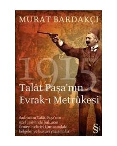 Talat Paşanın Evrak-ı Metrukesi 