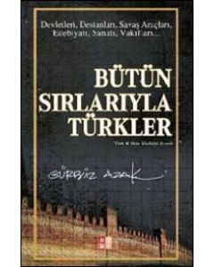 Bütün Sırlarıyla Türkler