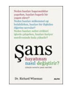 Sans Hayatinizi Nasil Degistirir?