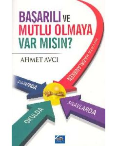 Başarılı ve Mutlu Olmaya Var mısın?