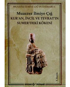Kur'an Incil ve Tevrat'ın Sumer'deki Kökeni