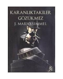 Karanliktakiler Gözükmez J. Mario Simmel