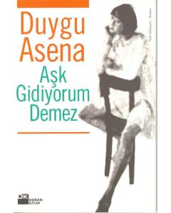 Aşk Gidiyorum Demez