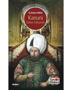 Üc Kitanin Hakimi Kanuni Sultan Süleyman