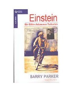 Einstein Bir Bilim Adaminin Tutkulari Barry Parker