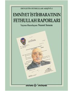 Emniyet İstihbaratının  Fethullah Raporları