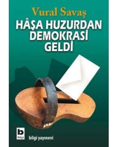 Hasa Huzurdan Demokrasi Geldi