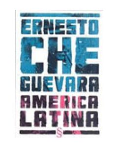 America Latina Ernesto Che Guevara