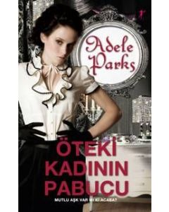 Öteki Kadinin Pabucu Adele Parks