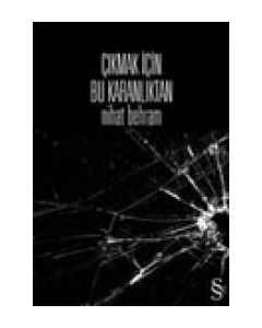 Cikmak Icin Bu Karanliktan