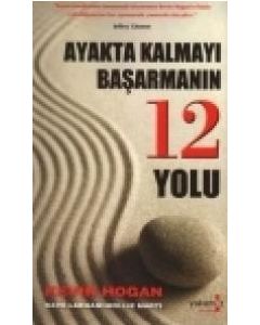 Ayakta Kalmayi Basarmanin 12 Yolu