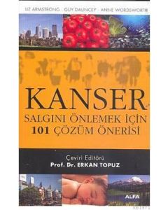 Kanseri Önlemek İçin 101 Çözüm Önerisi