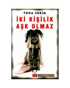 Iki Kisilik Ask Olmaz