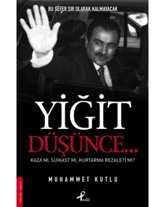 Yigit Düsünce / Kaza mi Suikast mi