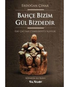 Bahce Bizim Gül Bizdedir