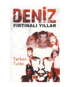 Deniz - Fırtınalı Yıllar