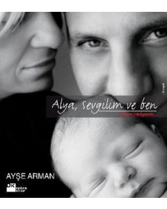 Alya, Sevgilim ve Ben