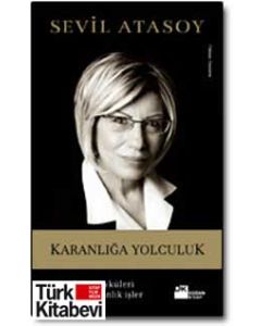 Karanlığa Yolculuk -Gerçek Suç Öyküleri ve Başka Karanlık İşler